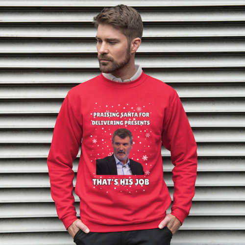 That's His Job! Roy Keane Christmas Jumper