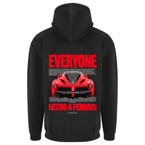 Everyone Needs A Ferrari Rear Design - T-Shirt, Sweatshirt, Hoodie